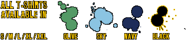 All t-shirts available in S, M, L, XL, XXL - Colours: Black, Olive, Navy, Sky